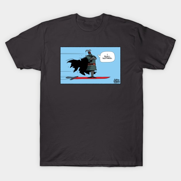 Lord Edgegod feels nothing T-Shirt by Slack Wyrm